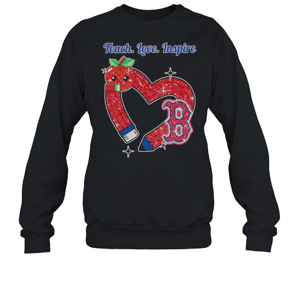 Teach Love Inspire Boston Red Sox Shirt