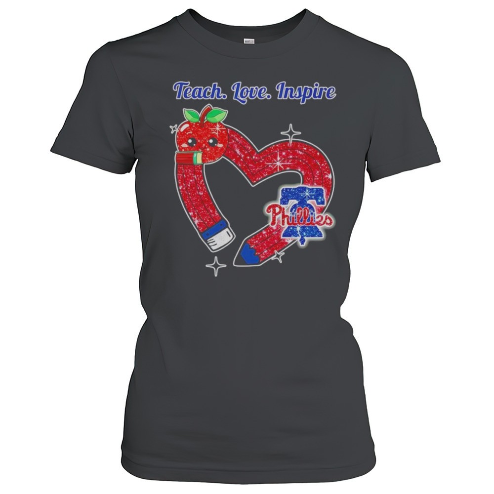teach-love-inspire-philadelphia-phillies-shirt-3c9x367z Teach Love Inspire Philadelphia Phillies Shirt