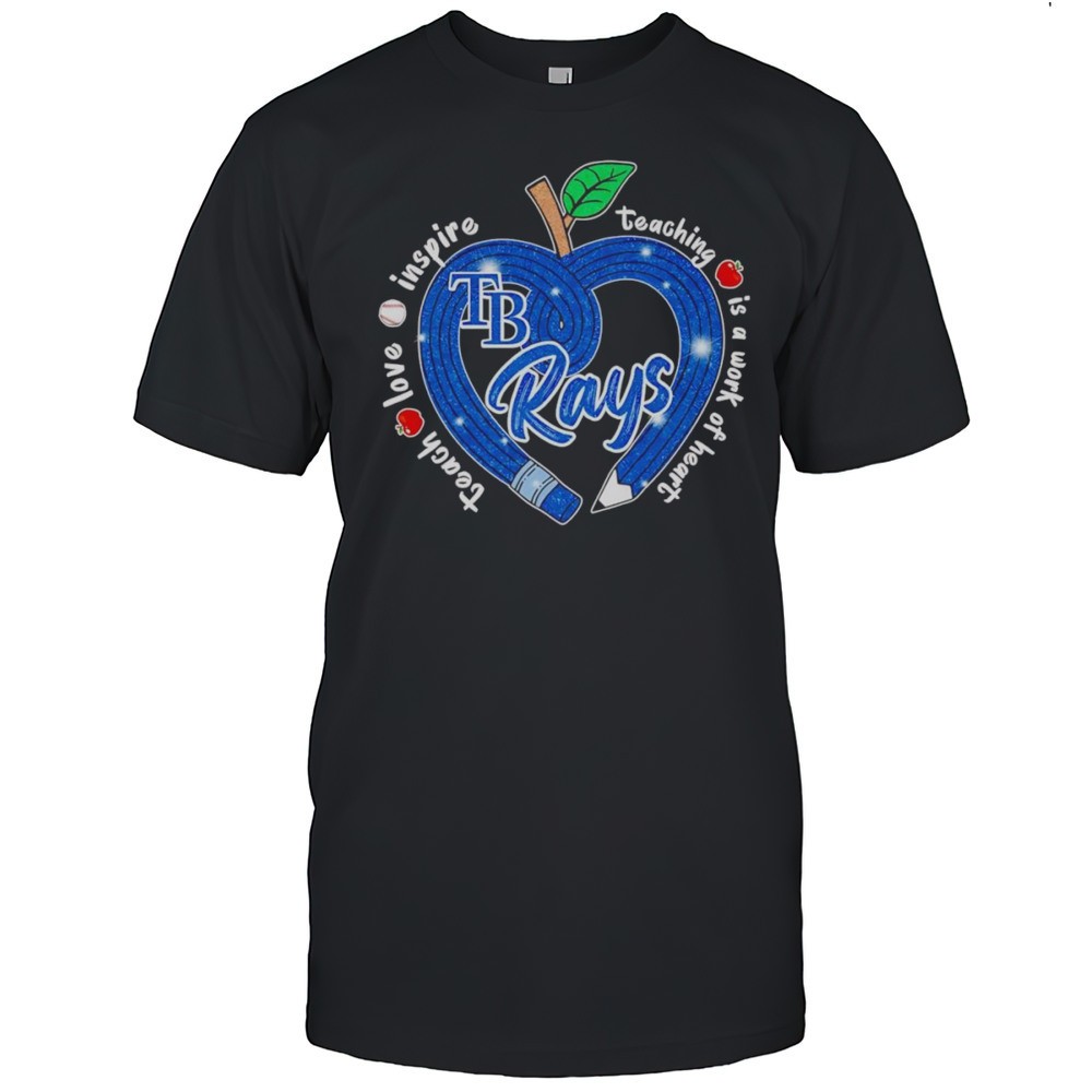 teach-love-inspire-teaching-is-a-work-of-heart-tampa-bay-rays-shirt-dsy4cxji Teach Love Inspire Teaching Is A Work Of Heart Tampa Bay Rays Shirt