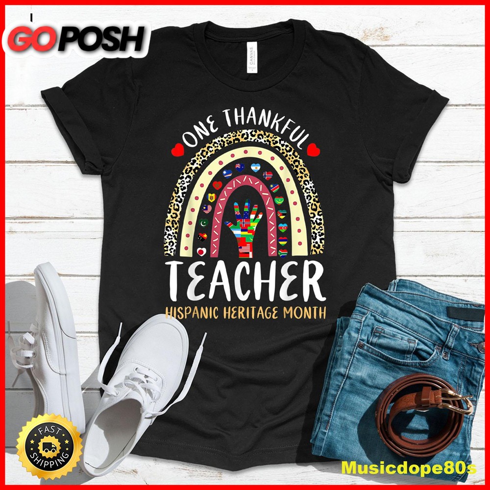 Teacher Hispanic Heritage Month Countries, One Thankful T T-Shirt