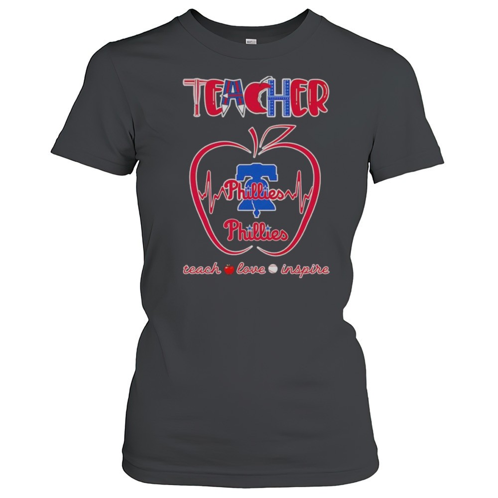 teacher-teach-love-inspire-philadelphia-phillies-shirt-5tiq0btp Teacher Teach Love Inspire Philadelphia Phillies Shirt