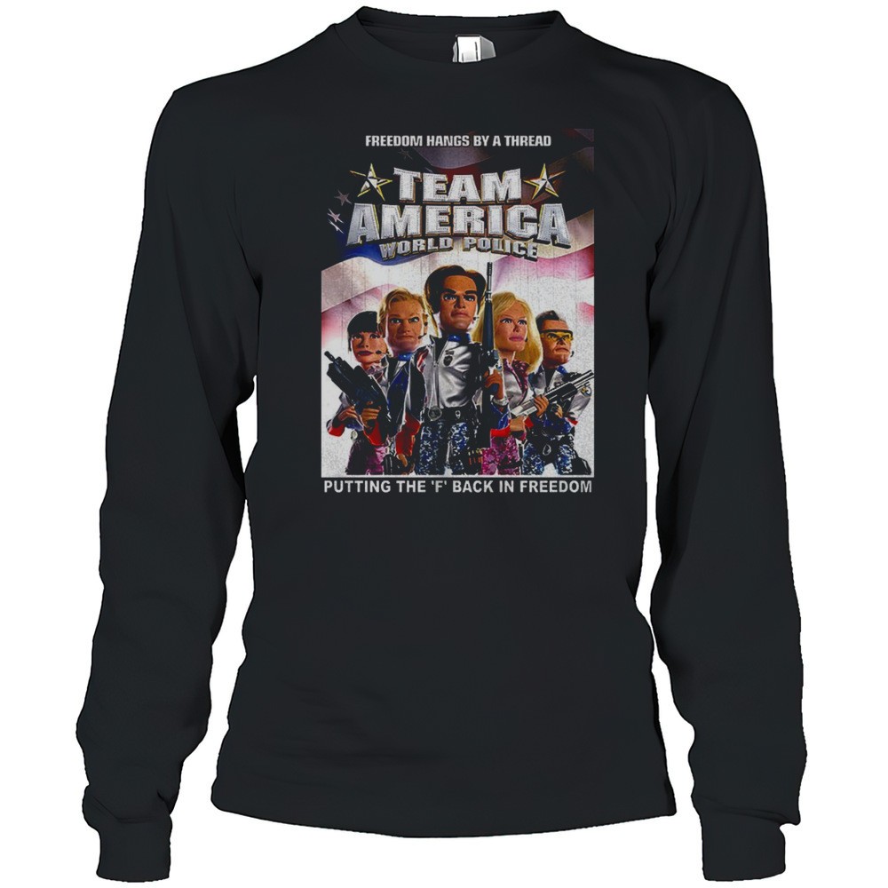 team-america-world-police-putting-the-f-back-in-freedom-shirt-ltbn01o5 Team America World Police Putting The F Back In Freedom Shirt