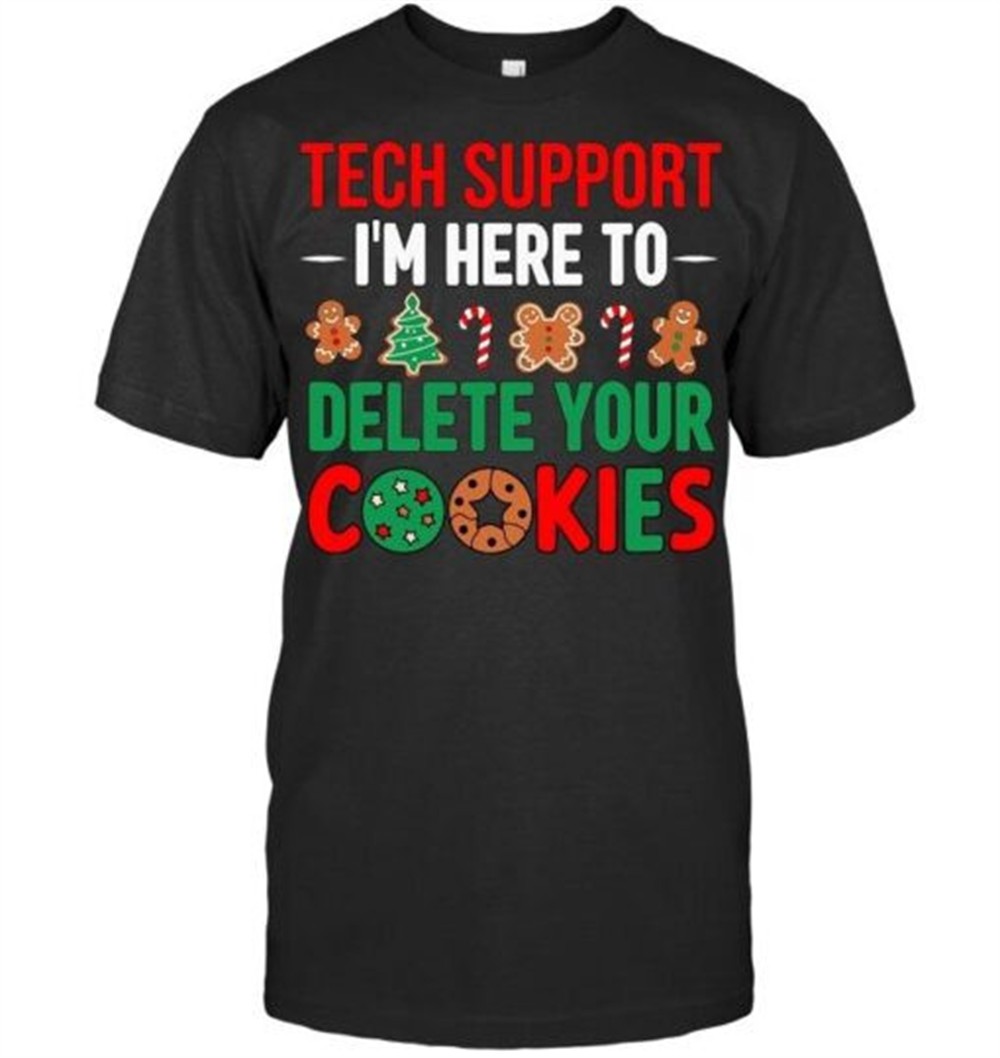 Tech Support Christmas Cookies Women Men Funny Christmas T Shirt