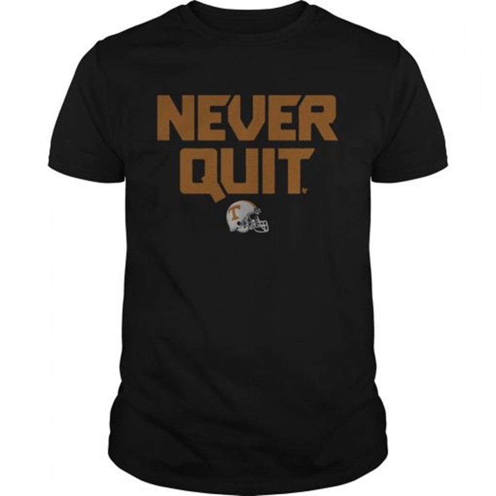 tennessee-never-quit-shirt-klln280q Tennessee Never Quit shirt