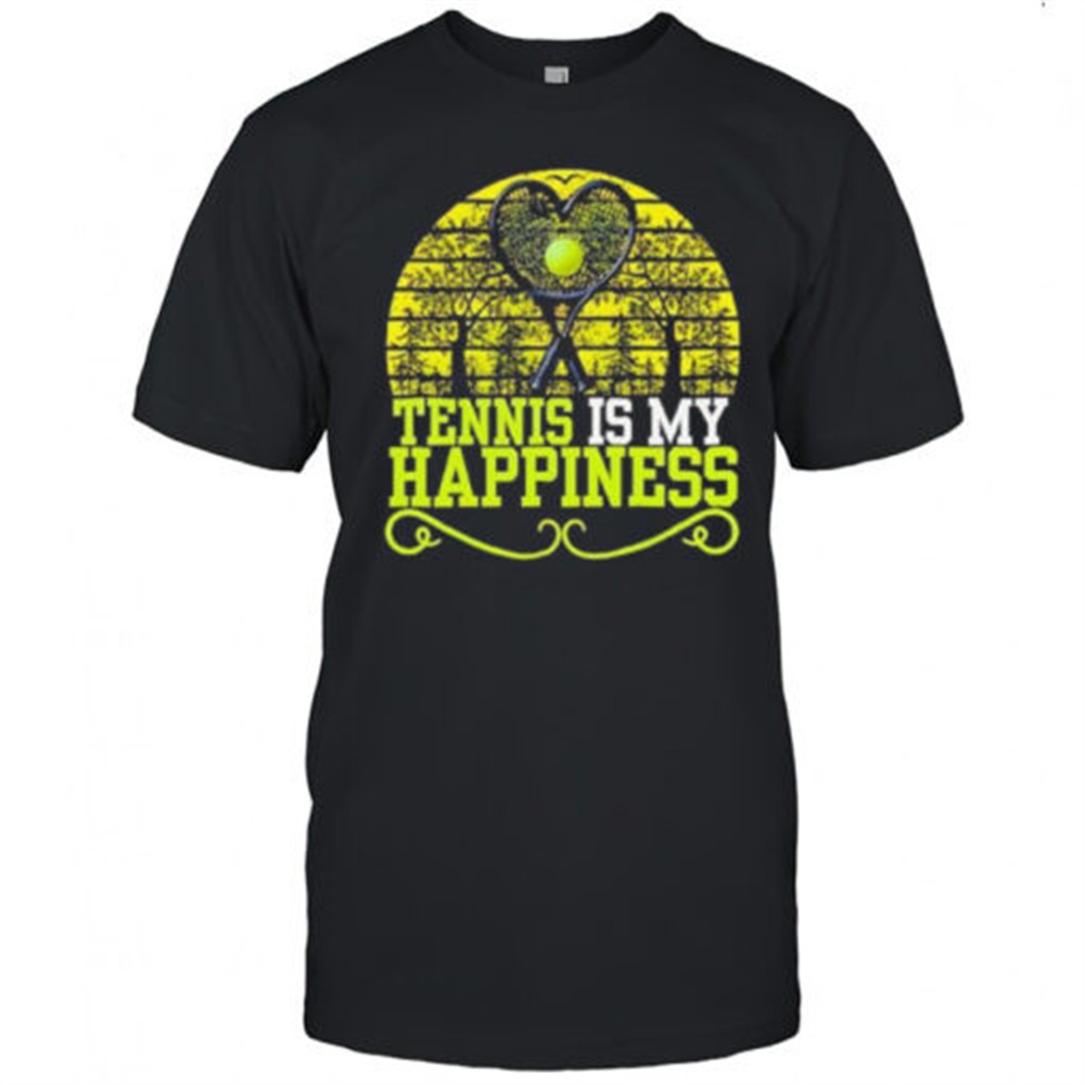 tennis-is-my-happiness-shirt-7zqksjcw Tennis is my happiness shirt