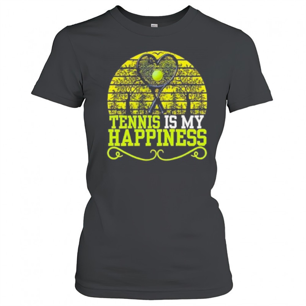 tennis-is-my-happiness-shirt-7zqksjcw Tennis is my happiness shirt