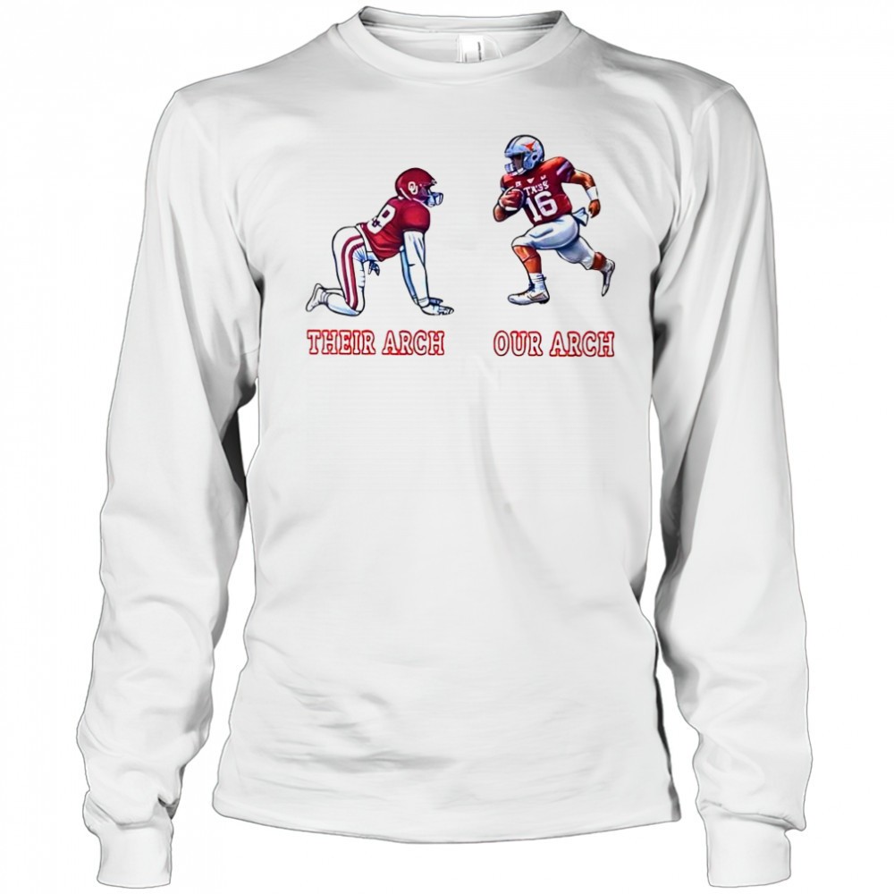 texas-longhorns-and-the-oklahoma-sooners-joke-players-their-arch-our-arch-shirt-76mu5inv Texas Longhorns and the Oklahoma Sooners joke players their arch our arch shirt
