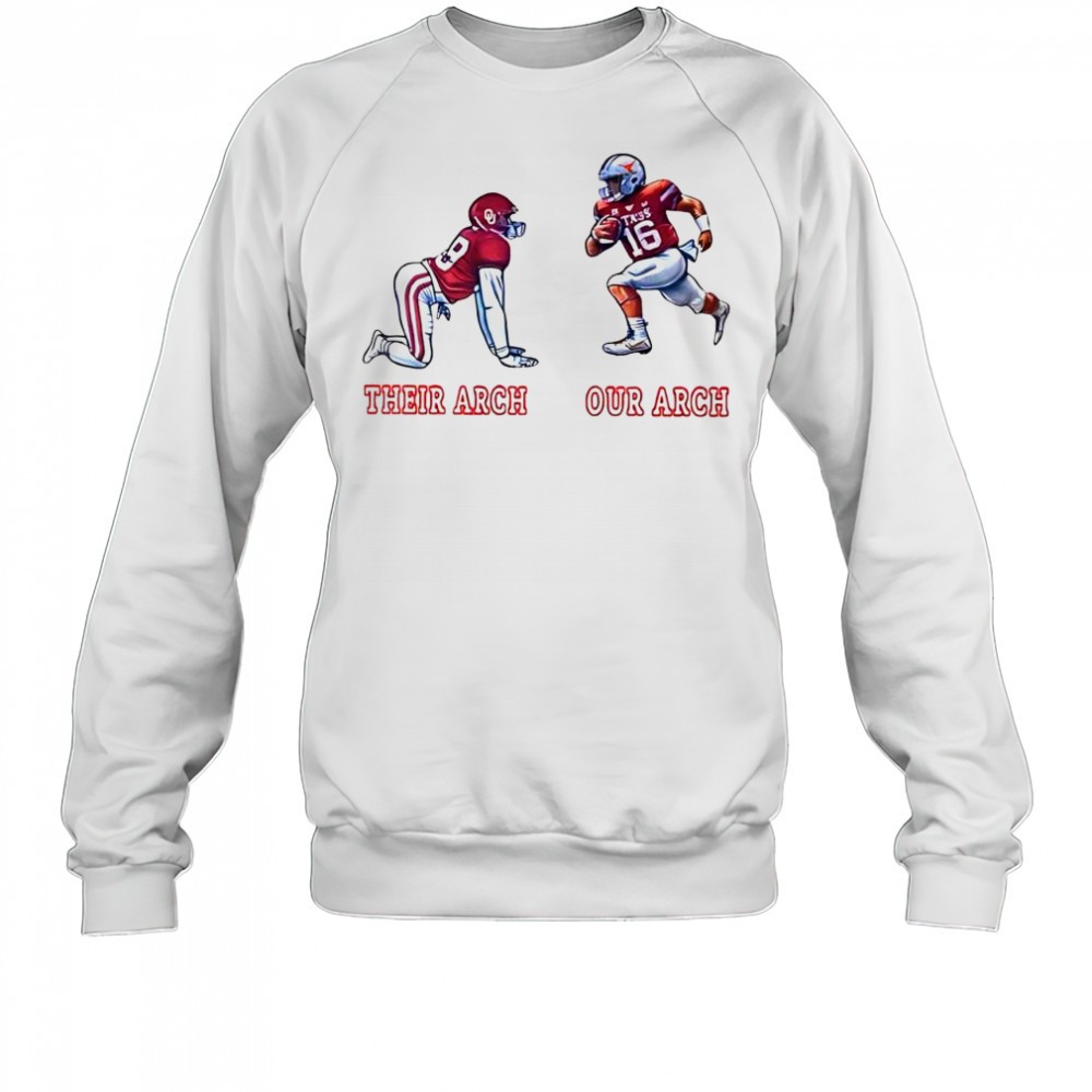 texas-longhorns-and-the-oklahoma-sooners-joke-players-their-arch-our-arch-shirt-76mu5inv Texas Longhorns and the Oklahoma Sooners joke players their arch our arch shirt