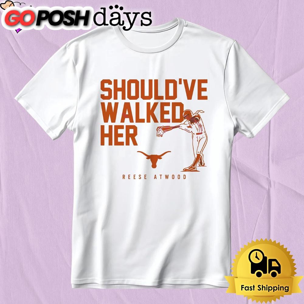 Texas Longhorns Reese Atwood Shouldve Walked Her Softball T-Shirt