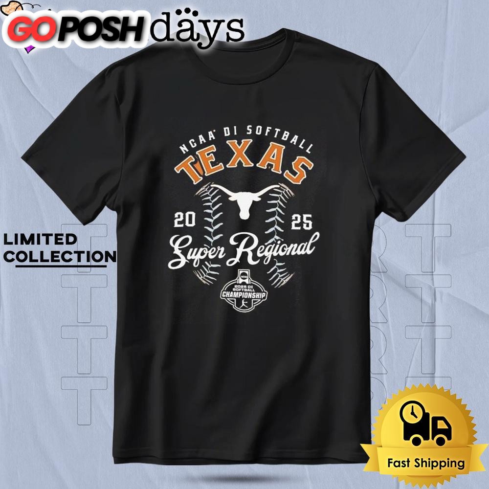 Texas Longhorns Softball Super Regional Championship 2025 T Shirt