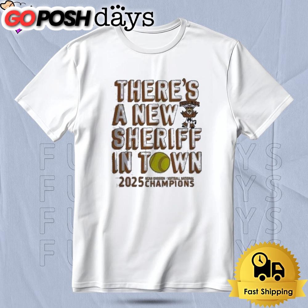 Texas Longhorns There’s A New Sheriff In Town 2025 Softball National Champions T Shirt