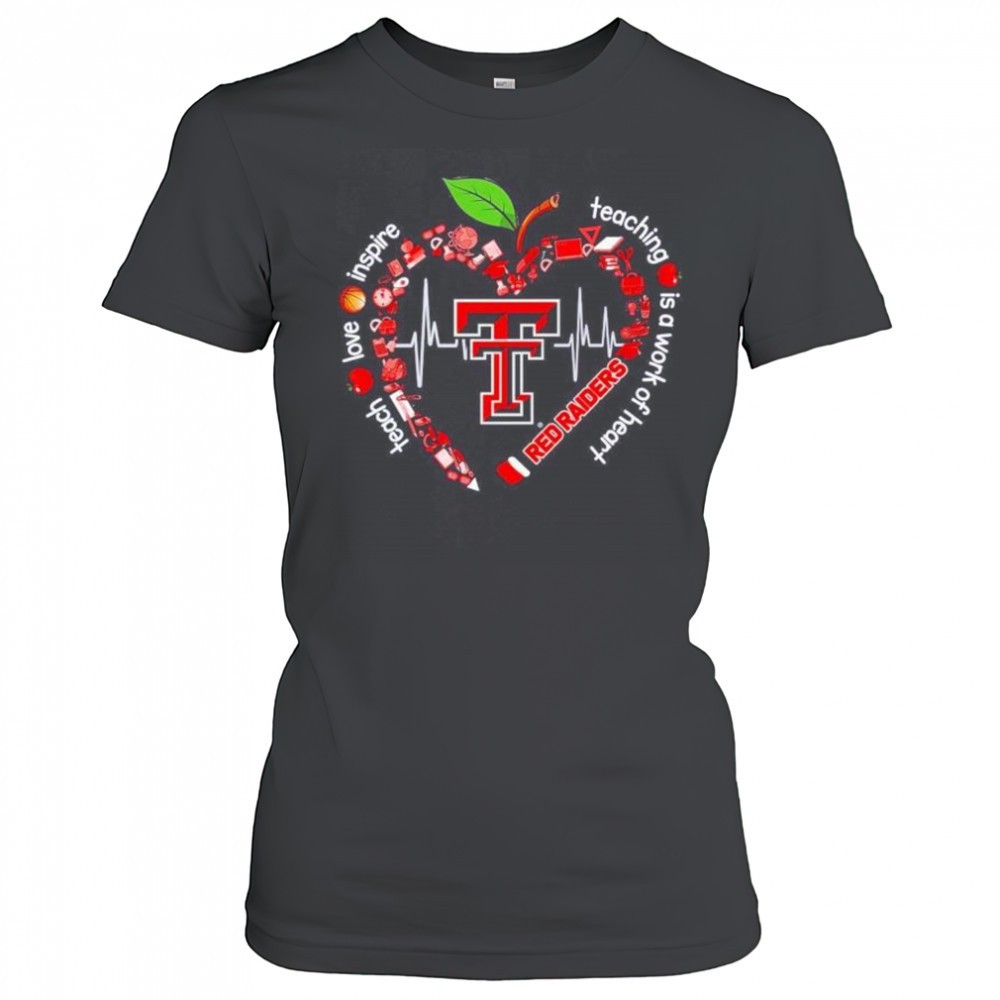 texas-tech-red-raiders-teach-love-inspire-teaching-is-a-work-of-heart-shirt-ki4nk7dt Texas Tech Red Raiders teach love inspire teaching is a work of heart shirt