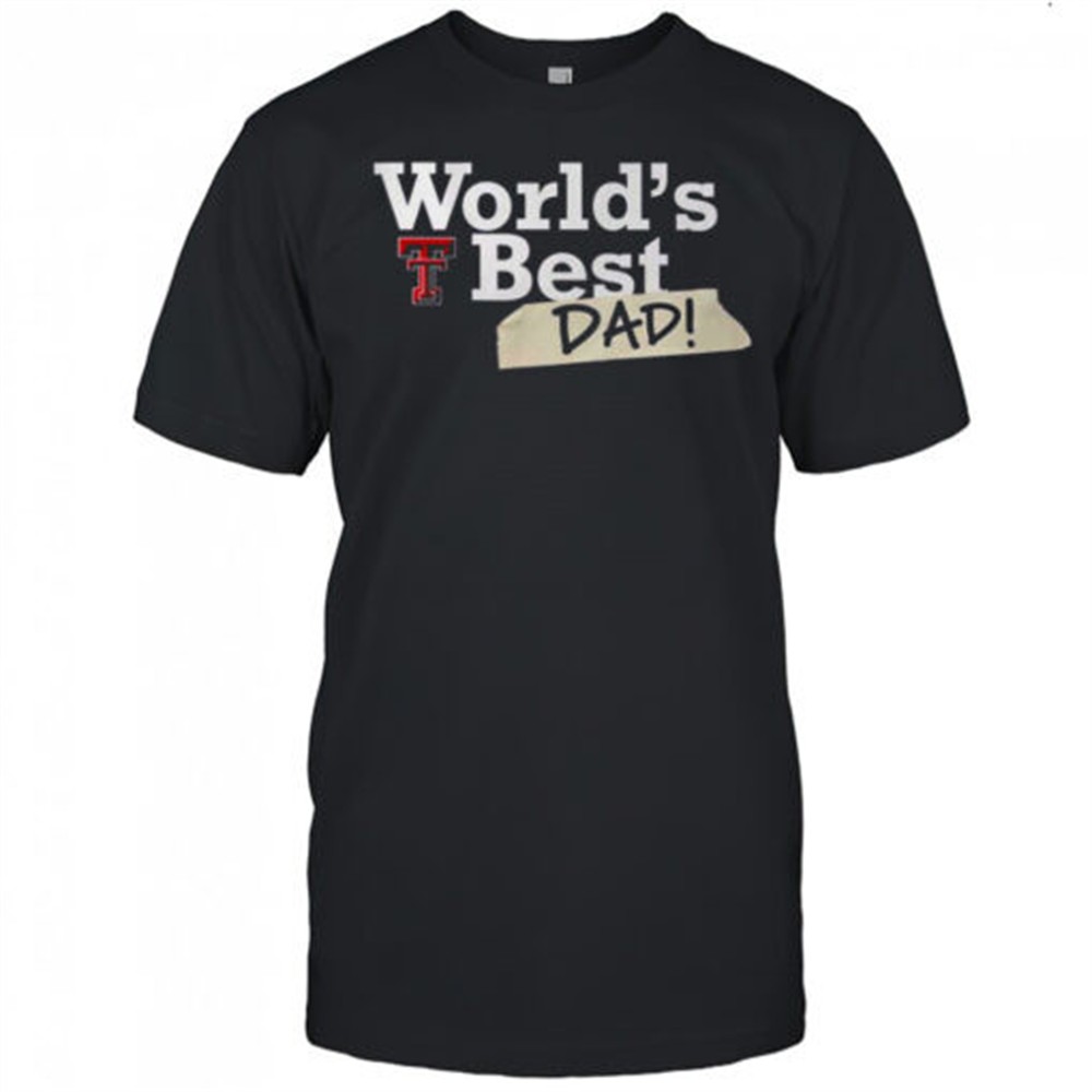texas-tech-red-raiders-worlds-best-dad-t-shirt-yxjliata Texas Tech Red Raiders Worlds Best Dad T-Shirt