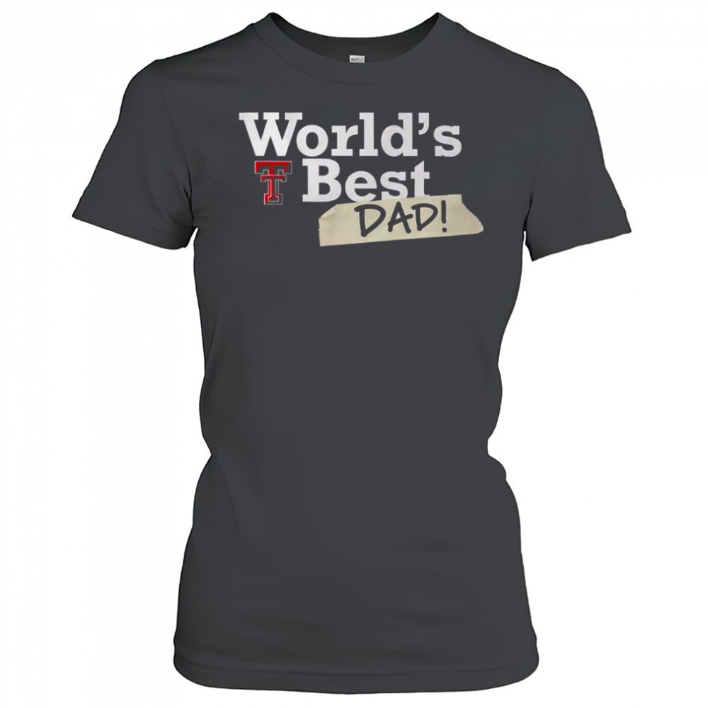 texas-tech-red-raiders-worlds-best-dad-t-shirt-yxjliata Texas Tech Red Raiders Worlds Best Dad T-Shirt