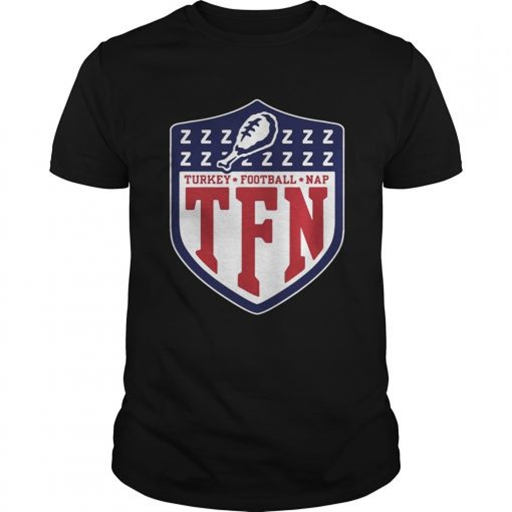 tfn-thanksgiving-turkey-football-nap-shirt-ocx1mwtk TFN Thanksgiving Turkey Football Nap shirt