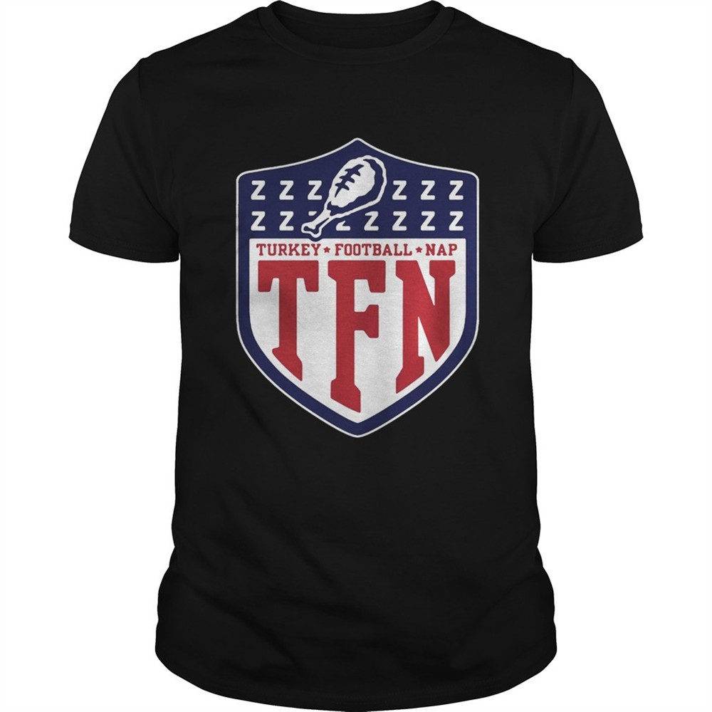 tfn-thanksgiving-turkey-football-nap-shirt-ocx1mwtk TFN Thanksgiving Turkey Football Nap shirt