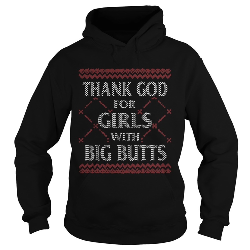 thank-god-for-girls-big-butts-ugly-christmas-shirt-6nyx1zrl Thank God For Girls Big Butts Ugly Christmas shirt