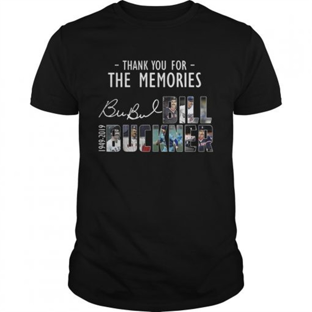 thank-you-for-the-memories-bubul-bill-buckner-1949-2019-shirt-x29r62xt Thank you for the memories Bubul Bill Buckner 1949 2019 shirt