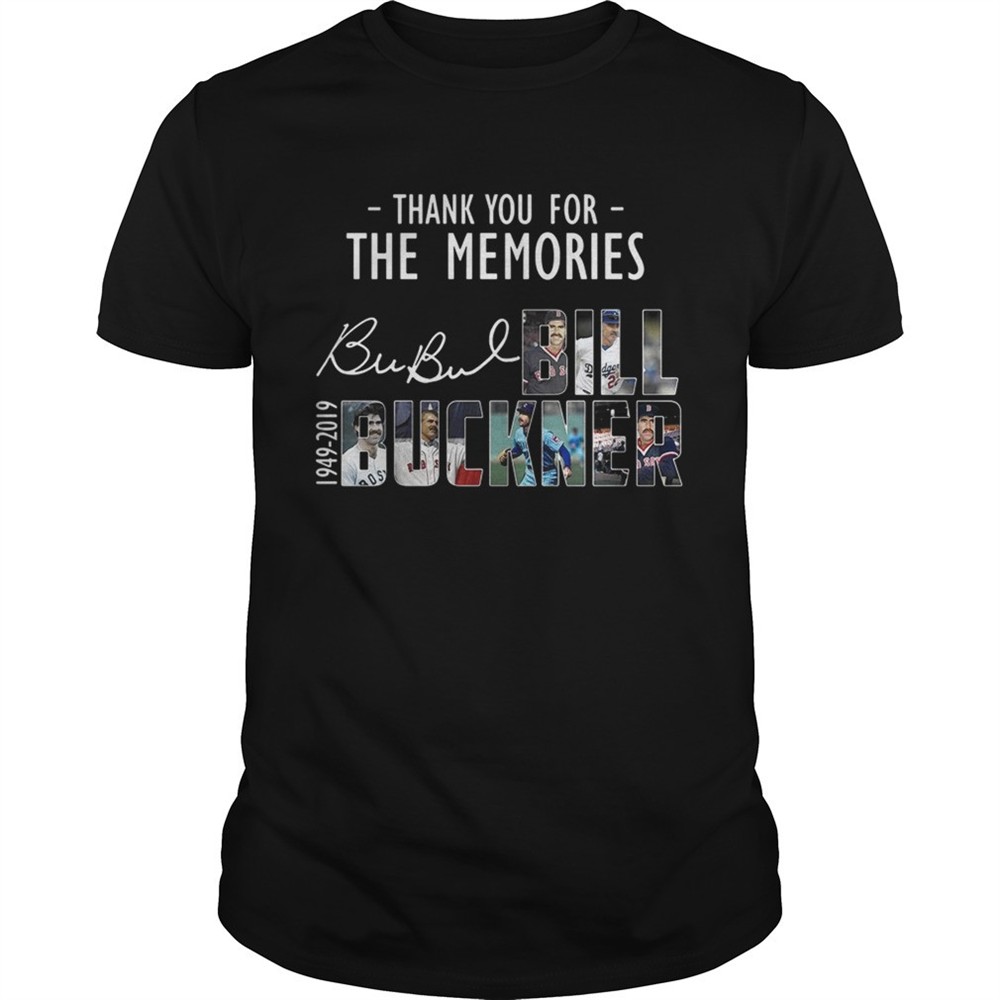 thank-you-for-the-memories-bubul-bill-buckner-1949-2019-shirt-x29r62xt Thank you for the memories Bubul Bill Buckner 1949 2019 shirt