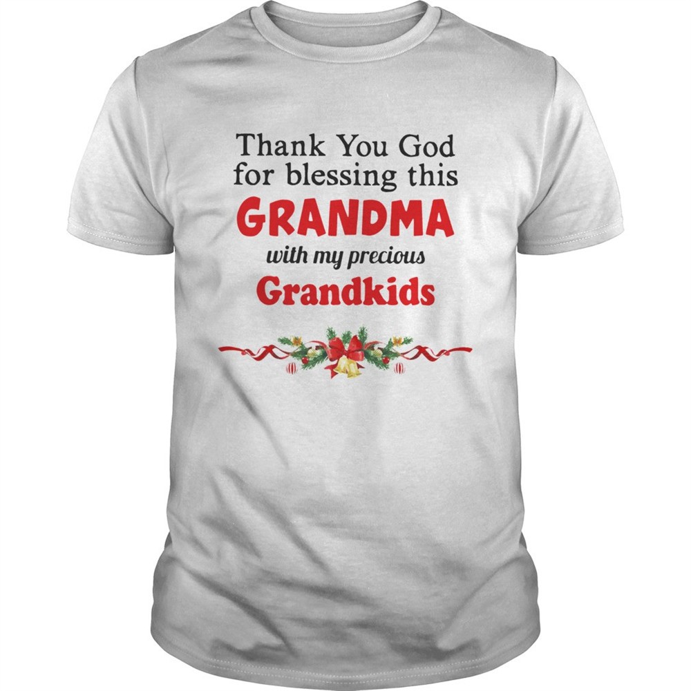 thank-you-god-for-blessing-this-grandma-with-my-precious-grandkids-christmas-shi-faqciw4l Thank you God for blessing this Grandma with my precious Grandkids Christmas shirt
