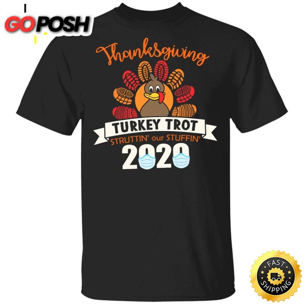 Thanksgiving Turkey Trot Struttin Our Stuffin 2025 T-Shirt Funny Mask Tee Unisex Clothes