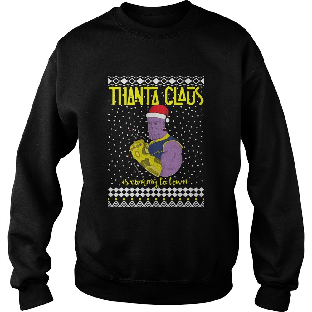 Thanta Claus Thanos Is Coming To Town Marvel Ugly Christmas shirt
