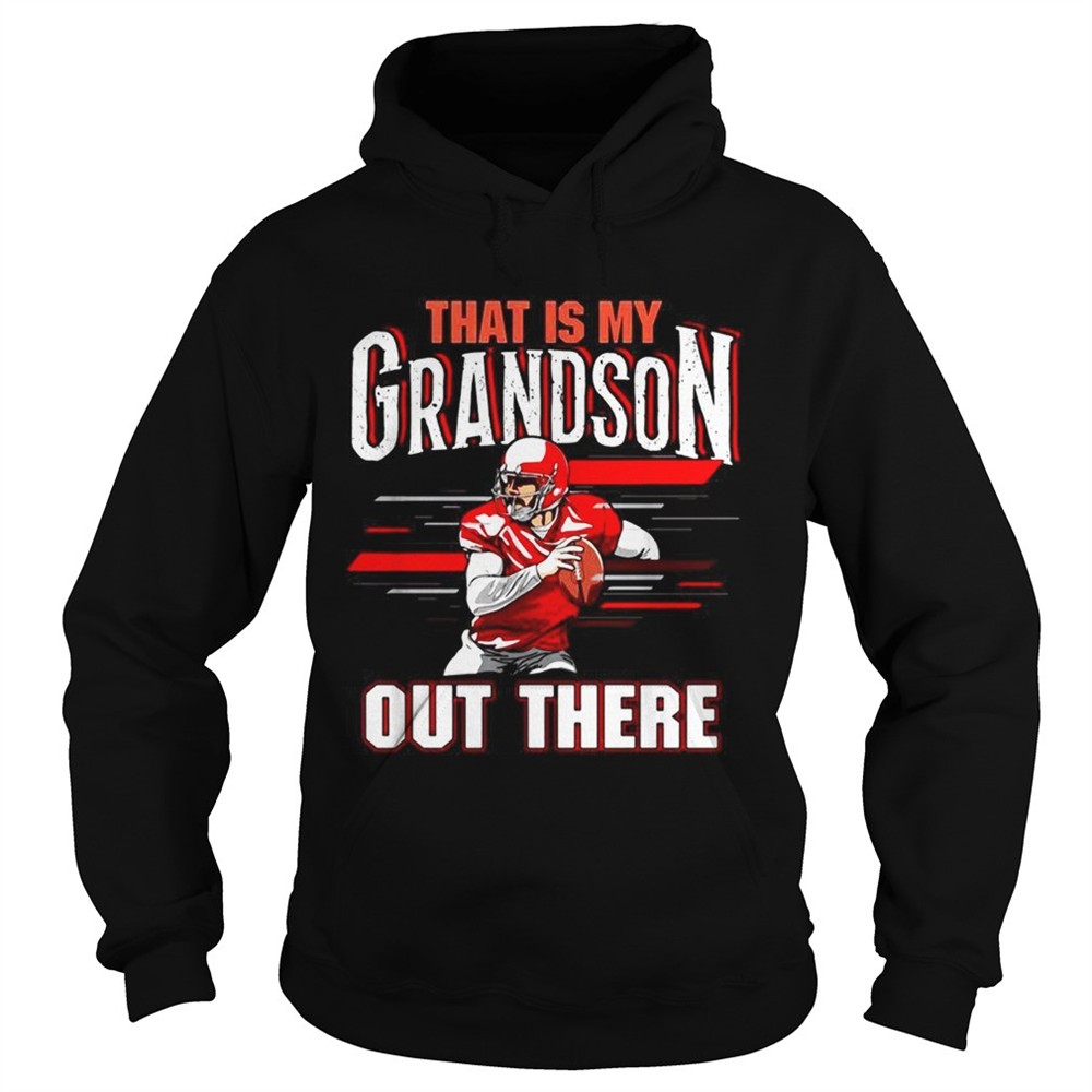 that-is-my-grandson-out-there-football-shirt-iheewzu3 That is my grandson out there football shirt