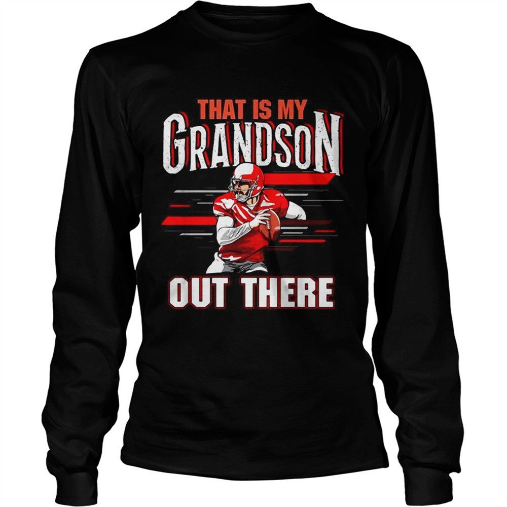 that-is-my-grandson-out-there-football-shirt-iheewzu3 That is my grandson out there football shirt