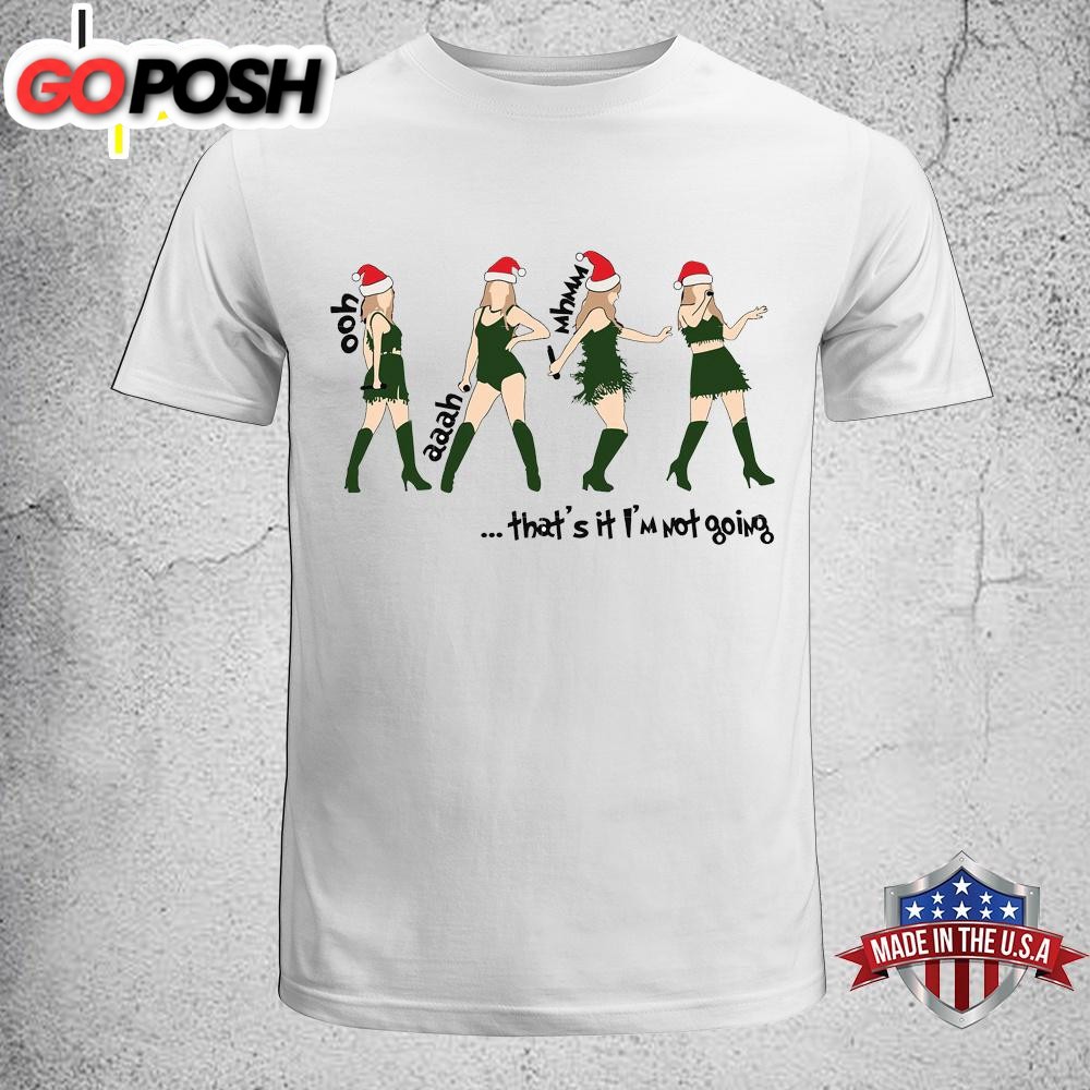 Thats It Im Not Going Swiftmas Unisex T-Shirt