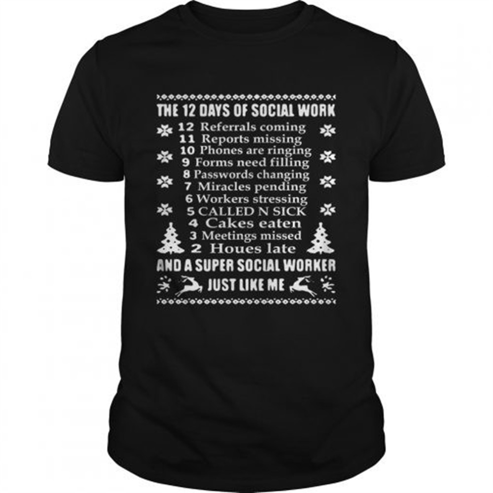 the-12-days-of-social-work-and-a-super-social-worker-just-like-me-shirt-rrkjna2f The 12 days of social work and a super social worker just like me shirt