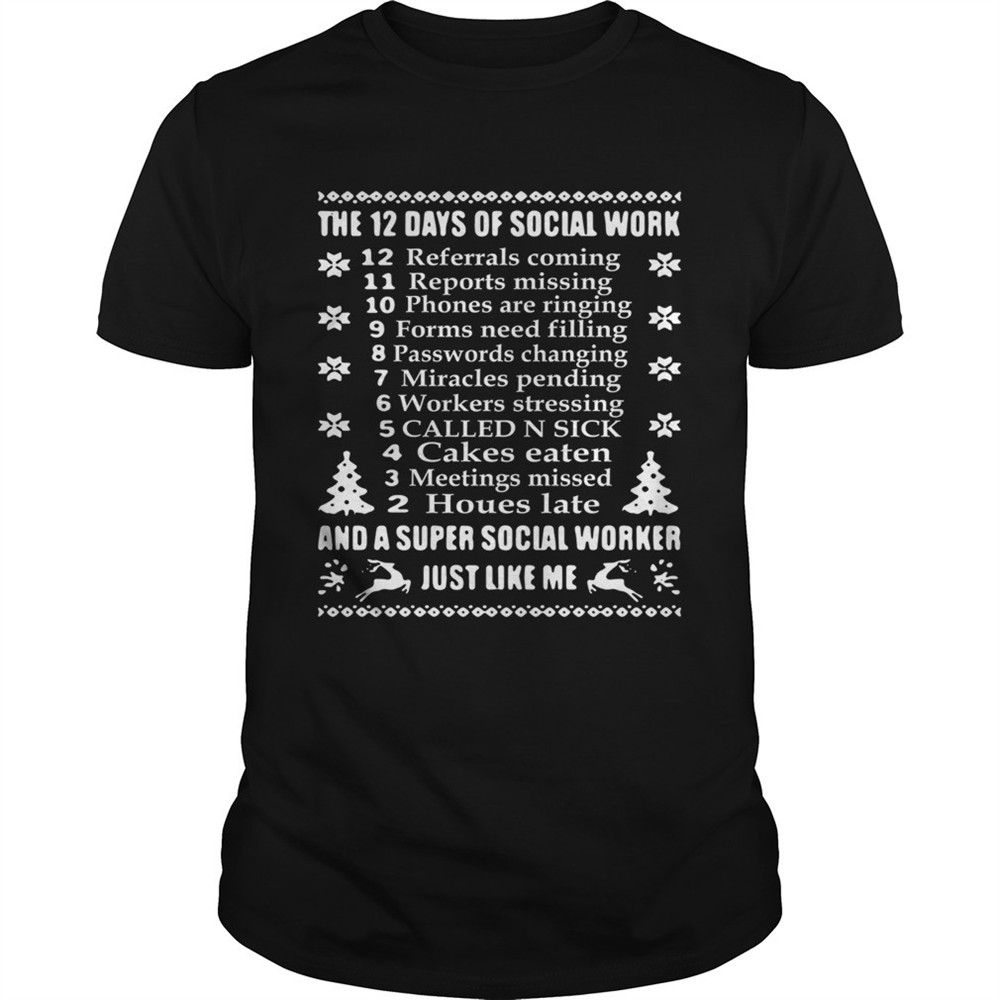 the-12-days-of-social-work-and-a-super-social-worker-just-like-me-shirt-rrkjna2f The 12 days of social work and a super social worker just like me shirt