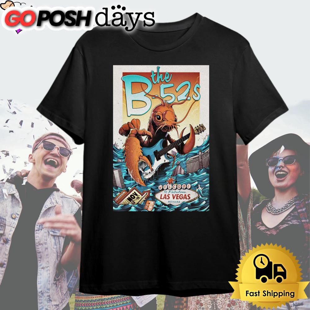 The B-52s Show In Las Vegas NV Nov 13-16 2024 T Shirt