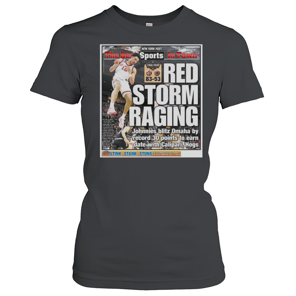 the-best-in-town-sports-red-storm-raging-johnnies-blitz-omaha-by-record-30-point-7sj1c7no The Best In Town Sports Red Storm Raging Johnnies Blitz Omaha By Record 30 Points To Earn Date With Calipari Hogs T-shirt