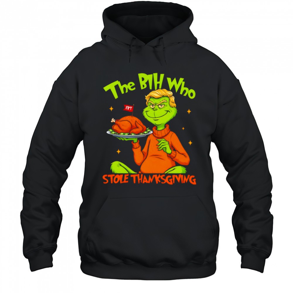 The BIH Who Stole Thanksgiving Fuck Trump Shirt