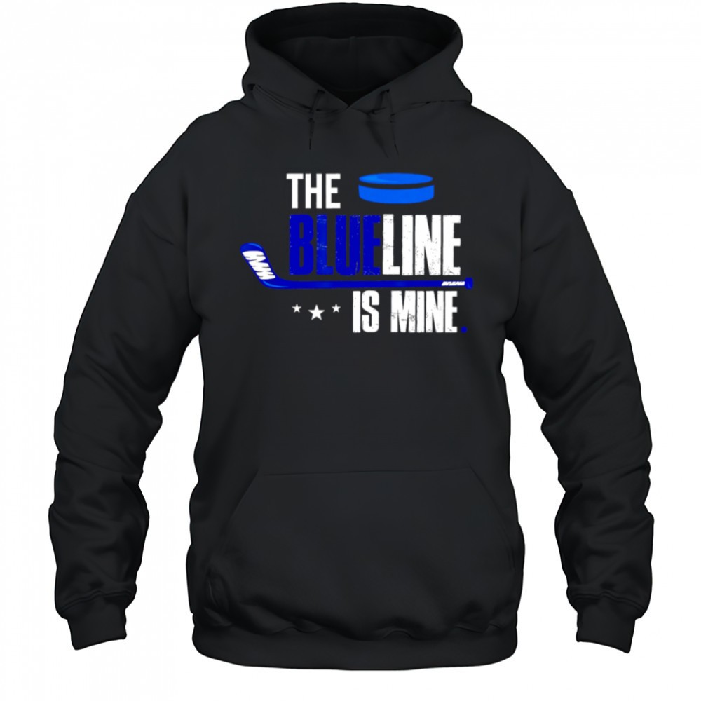 The Blue Line is Mine Hockey shirt