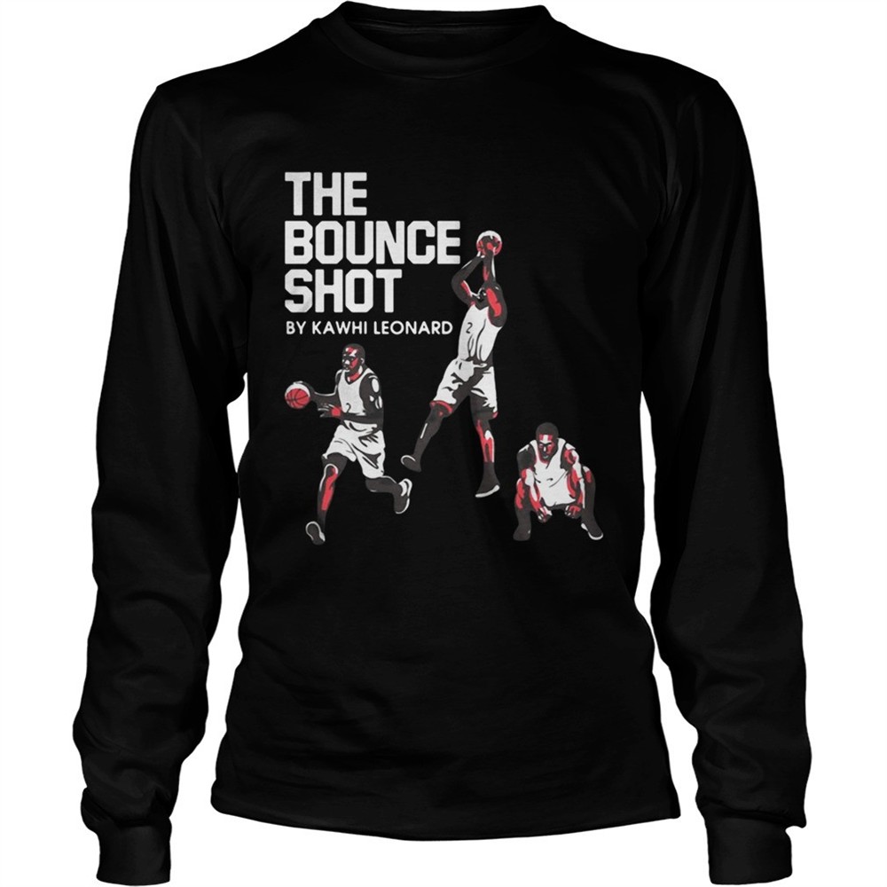 the-bounce-shot-by-kawhi-leonard-shirt-k8lb6fa6 The Bounce Shot by Kawhi Leonard shirt