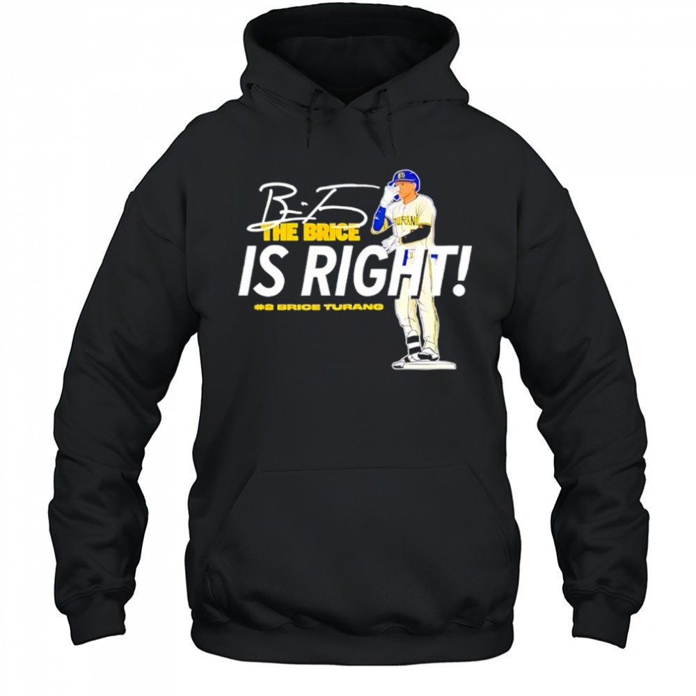 The Brice is Right Milwaukee Brewers baseball hash 2 Brice Turang signature shirt