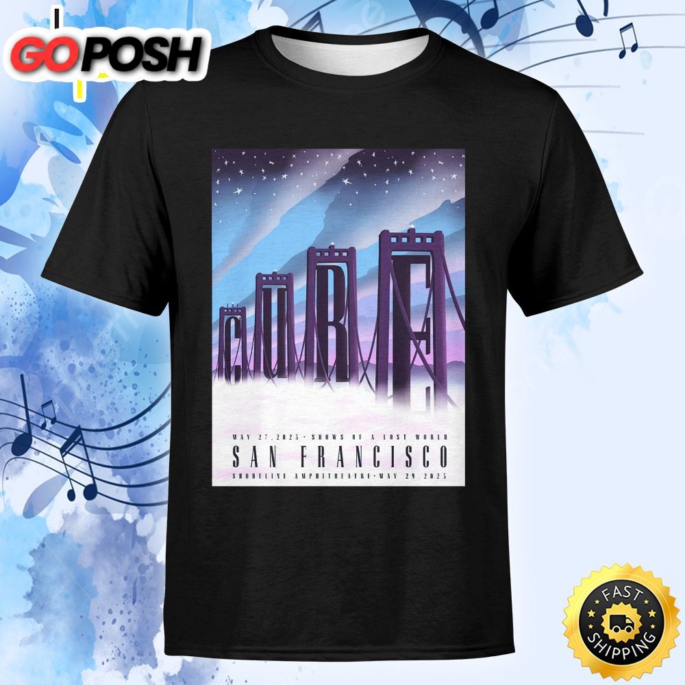 The Cure San Francisco May 27 2025 Tshirt