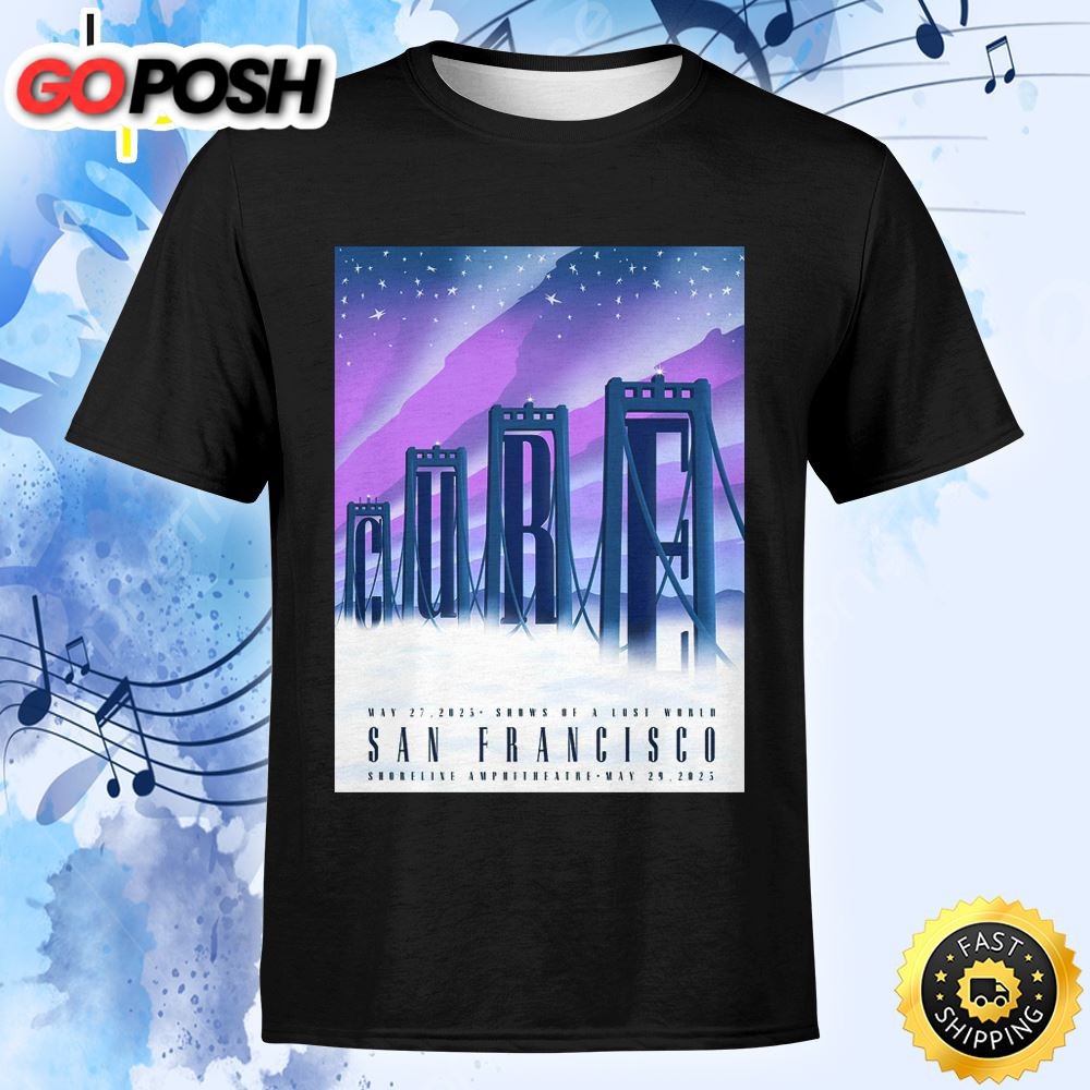 The Cure San Francisco May 29 2025 Tshirt