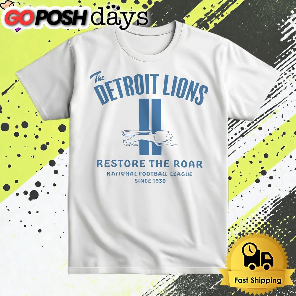 The Detroit Lions Football Restore The Roar T Shirt