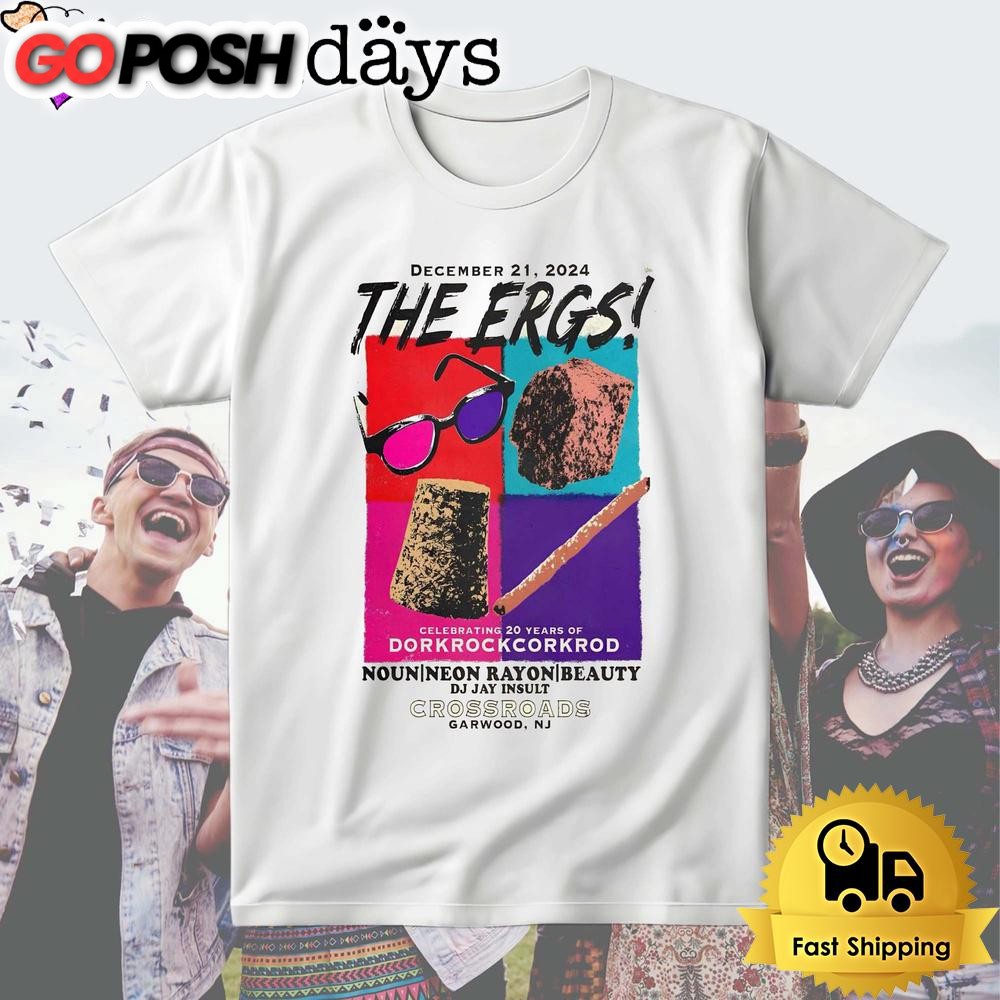 The Ergs Tour Crossroads Garwood, NJ On Dec 21 2024 T Shirt