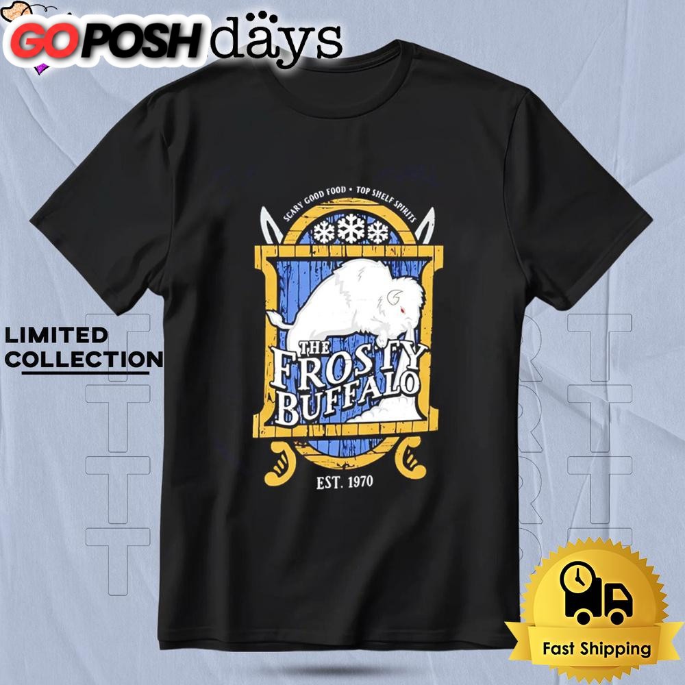 The Frosty Buffalo Scart Good Food Top Shelf Spirits T Shirt
