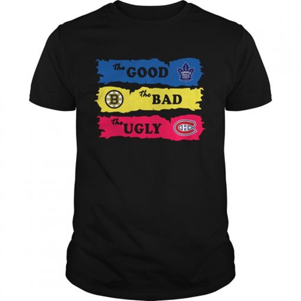 the-good-toronto-maple-leafs-the-bad-boston-bruins-the-ugly-canadiens-montreal-s-7pxqwdh8 The Good Toronto Maple Leafs The Bad Boston Bruins The Ugly Canadiens Montreal shirt