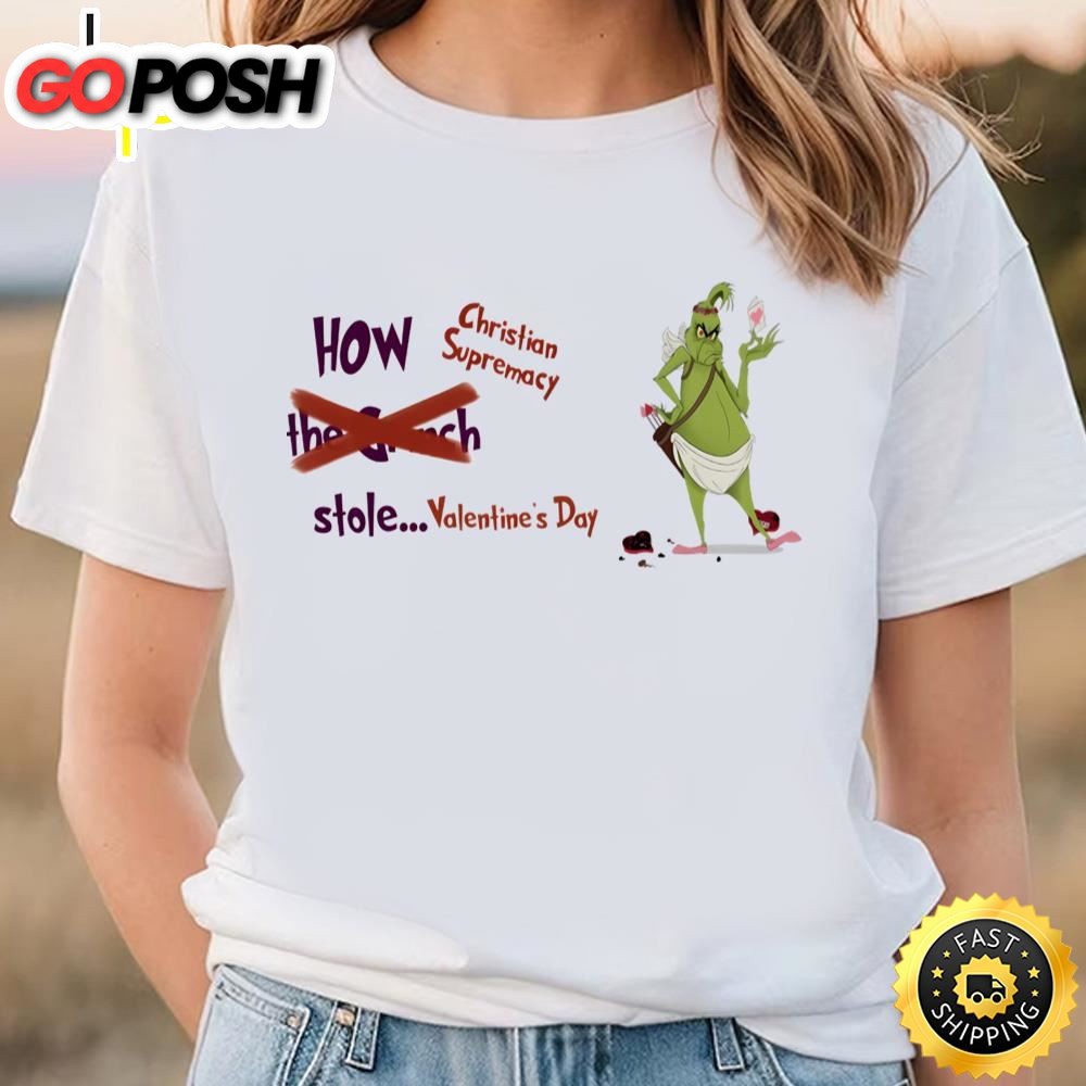 The Grinch Stole Valentines Day Shirt