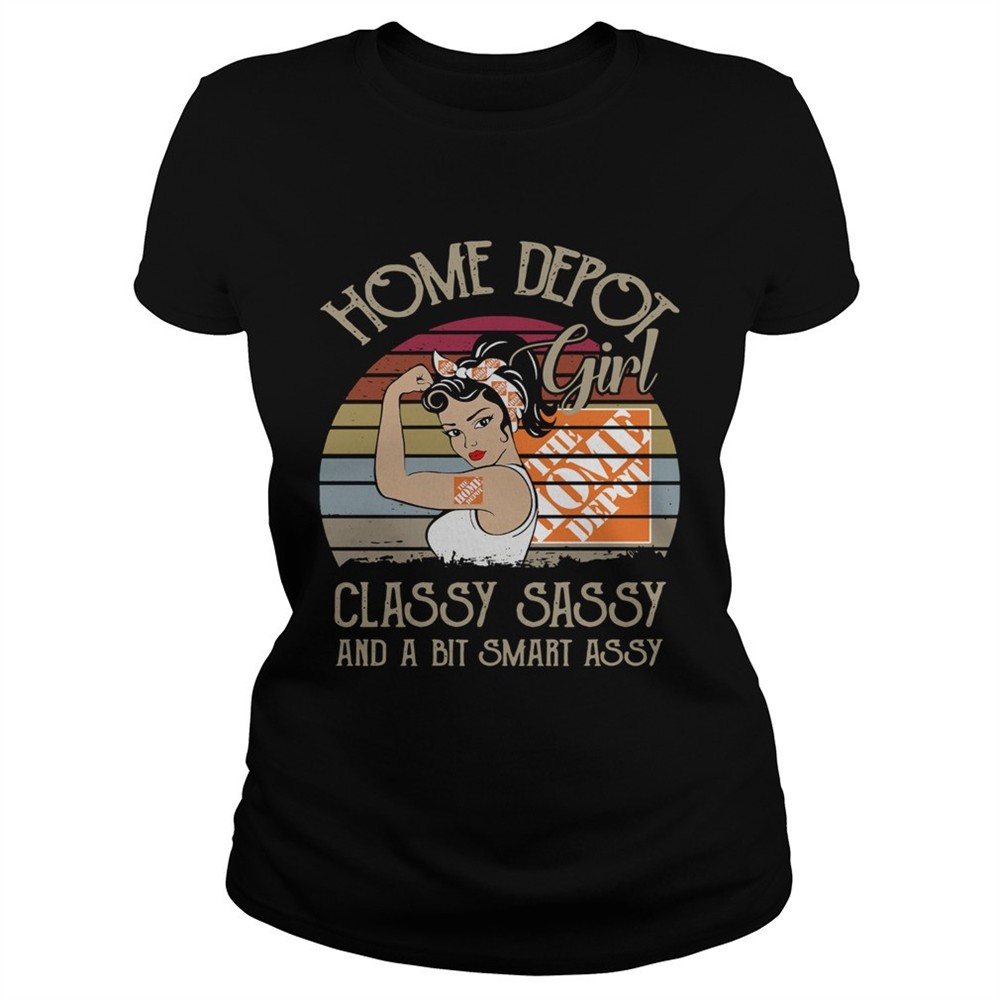 the-home-depot-girl-classy-sassy-and-a-bit-smart-assy-vintage-shirt-sch3i56h The home depot girl classy sassy and a bit smart assy vintage shirt