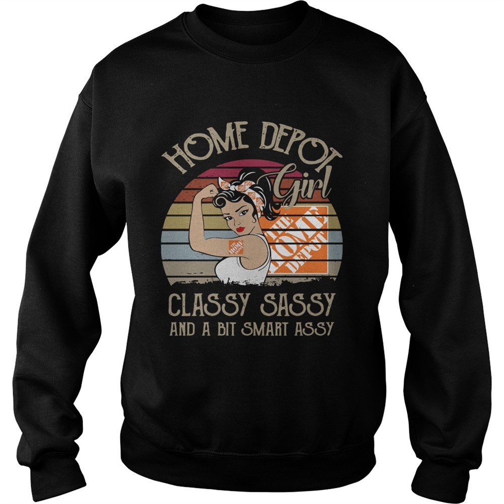 The home depot girl classy sassy and a bit smart assy vintage shirt
