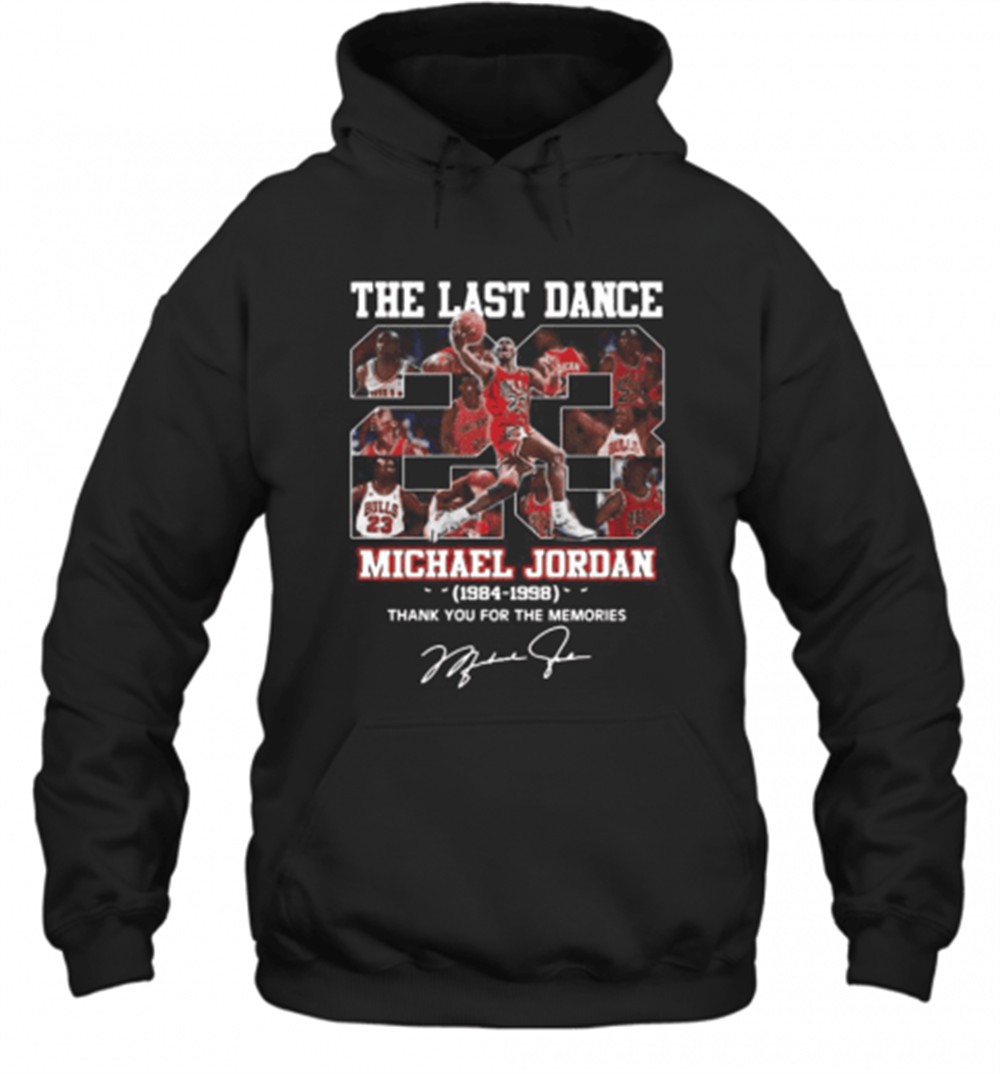 The Last Dance 23 Michael Jordan 1984 1998 Thank You For The Memories Signature T-Shirt