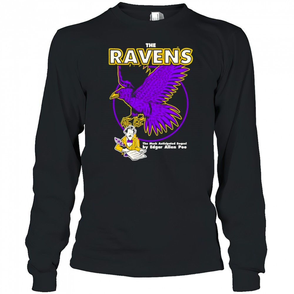 the-ravens-the-musch-anticipated-sequel-by-edgar-allen-poe-shirt-l551ywhy The Ravens the musch anticipated sequel by Edgar Allen Poe shirt