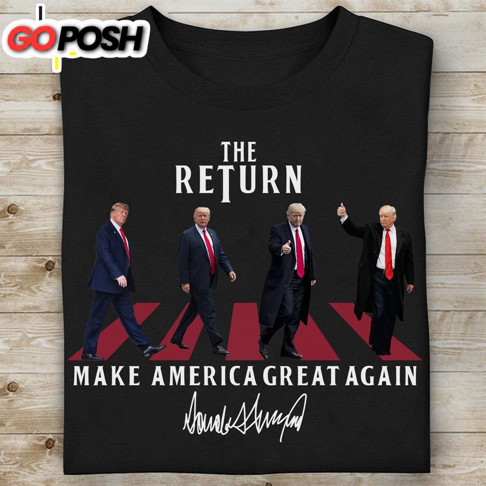 the-return-maga-shirt-donald-trump-homage-shirt-donald-trump-fan-tees-cojyw5h4 The Return MAGA Shirt Donald Trump Homage Shirt Donald Trump Fan Tees