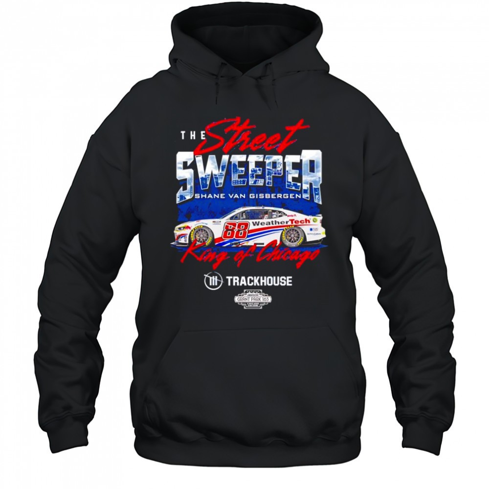 The street sweeper Shane van Gisbergen #88 King of Chicago shirt